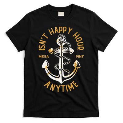 Isnt Happy Hour Anytime Mega Pint Funny Vintage Anchor T-Shirt