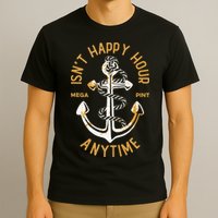 Isnt Happy Hour Anytime Mega Pint Funny Vintage Anchor T-Shirt