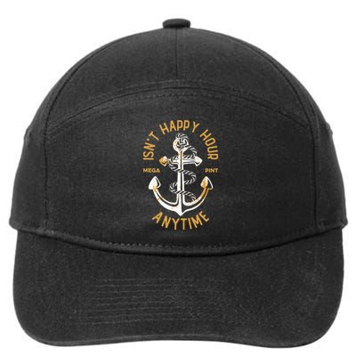 Isnt Happy Hour Anytime Mega Pint Funny Vintage Anchor 7-Panel Snapback Hat
