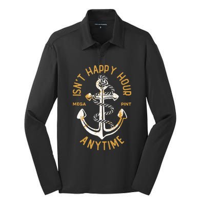 Isnt Happy Hour Anytime Mega Pint Funny Vintage Anchor Silk Touch Performance Long Sleeve Polo