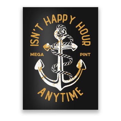 Isnt Happy Hour Anytime Mega Pint Funny Vintage Anchor Poster