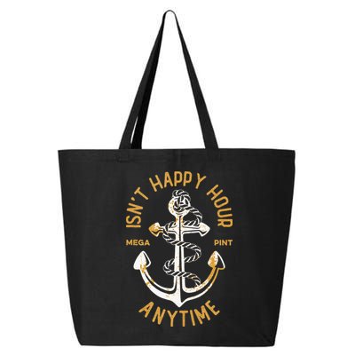 Isnt Happy Hour Anytime Mega Pint Funny Vintage Anchor 25L Jumbo Tote