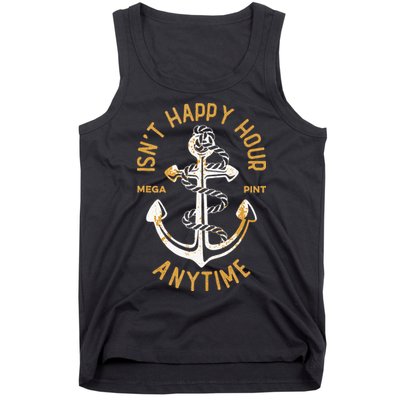 Isnt Happy Hour Anytime Mega Pint Funny Vintage Anchor Tank Top