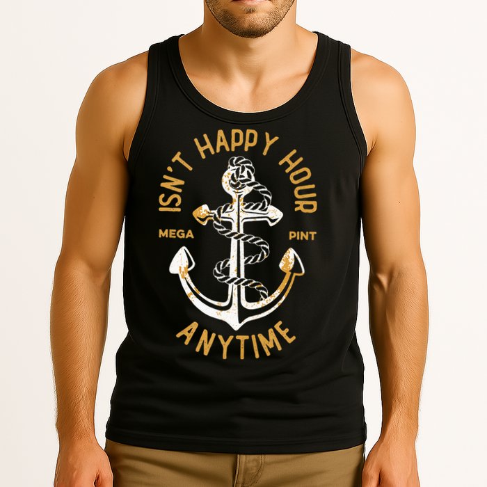 Isnt Happy Hour Anytime Mega Pint Funny Vintage Anchor Tank Top