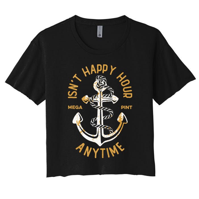 Isnt Happy Hour Anytime Mega Pint Funny Vintage Anchor Crop Top