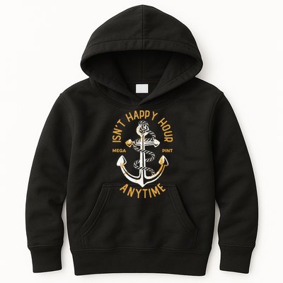 Isnt Happy Hour Anytime Mega Pint Funny Vintage Anchor Kids Hoodie