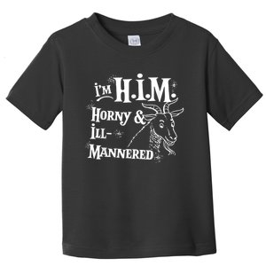 Im H.I.M Horny & Ill Mannered Funny Toddler T-Shirt