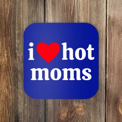 I Heart Hot Moms Gift Coaster