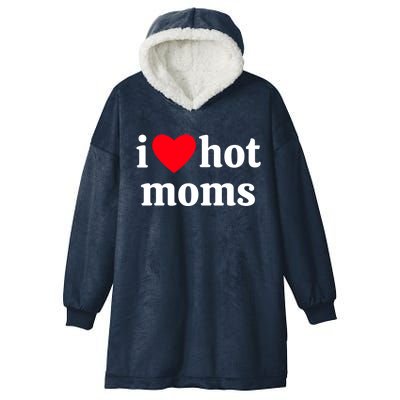 I Heart Hot Moms Gift Hooded Wearable Blanket