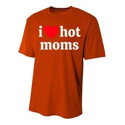 I Heart Hot Moms Gift Performance Sprint T-Shirt