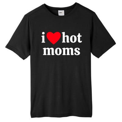 I Heart Hot Moms Gift Tall Fusion ChromaSoft Performance T-Shirt