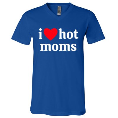 I Heart Hot Moms Gift V-Neck T-Shirt