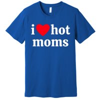 I Heart Hot Moms Gift Premium T-Shirt