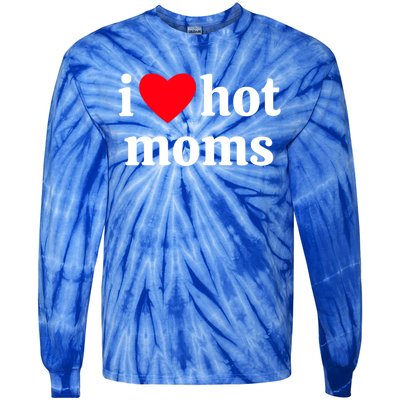 I Heart Hot Moms Gift Tie-Dye Long Sleeve Shirt