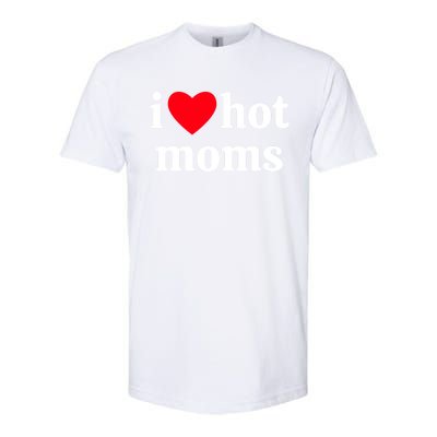 I Heart Hot Moms Gift Softstyle CVC T-Shirt