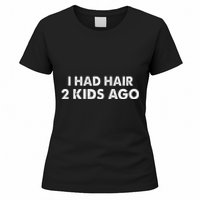 I Had Hair Ago Funny Bald Guy Bald Head Husband Funny Women's T-Shirt