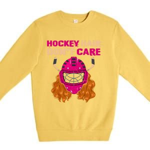 Ice Hockey Helmet Hair Sport Dont Care Great Gift Premium Crewneck Sweatshirt