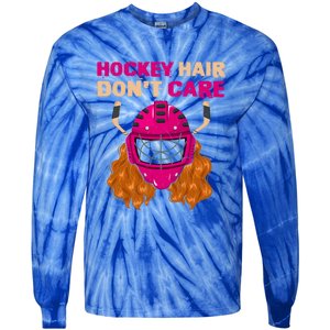 Ice Hockey Helmet Hair Sport Dont Care Great Gift Tie-Dye Long Sleeve Shirt