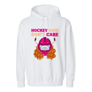 Ice Hockey Helmet Hair Sport Dont Care Great Gift Garment-Dyed Fleece Hoodie