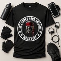 Isn't Happy Hour Anytime Mega Pint Pirate Performance Shirt