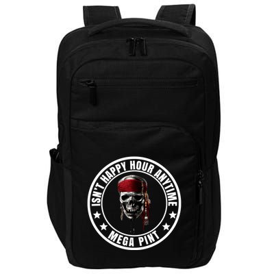Isn't Happy Hour Anytime Mega Pint Pirate Impact Tech Backpack