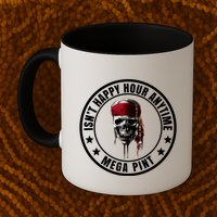 Isn't Happy Hour Anytime Mega Pint Pirate Mug