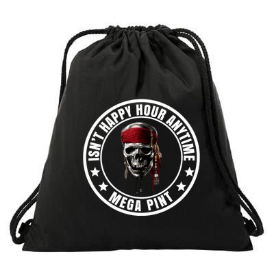 Isn't Happy Hour Anytime Mega Pint Pirate Drawstring Bag