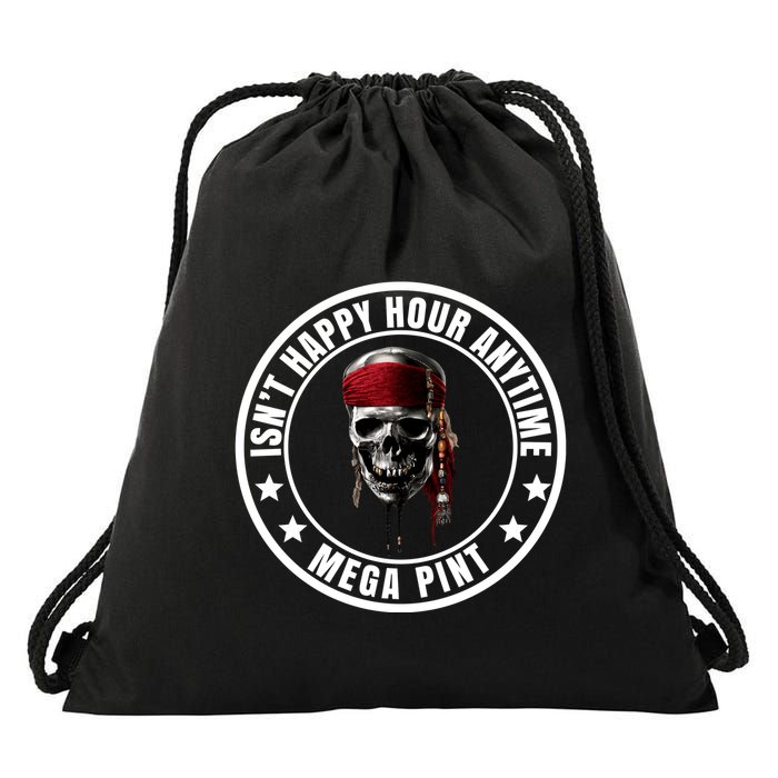 Isn't Happy Hour Anytime Mega Pint Pirate Drawstring Bag