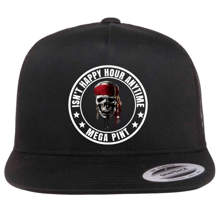 Isn't Happy Hour Anytime Mega Pint Pirate Flat Bill Trucker Hat