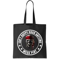 Isn't Happy Hour Anytime Mega Pint Pirate Bag