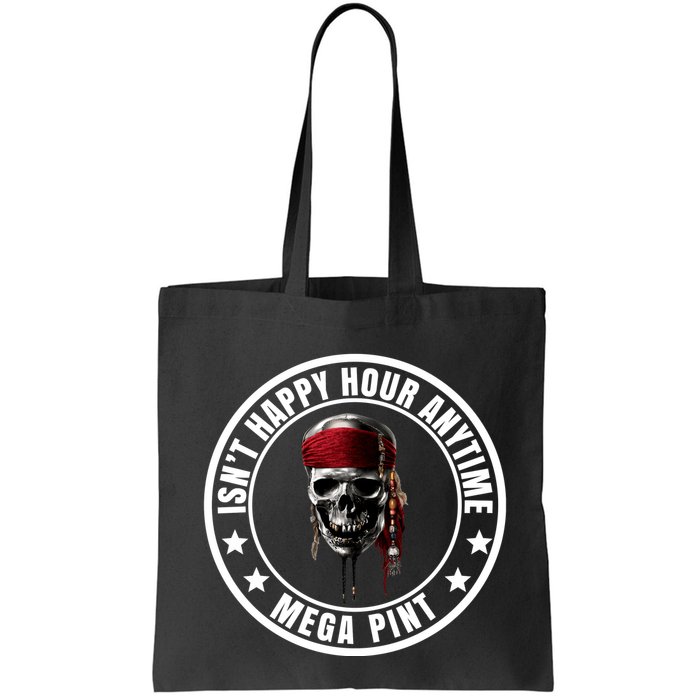 Isn't Happy Hour Anytime Mega Pint Pirate Bag