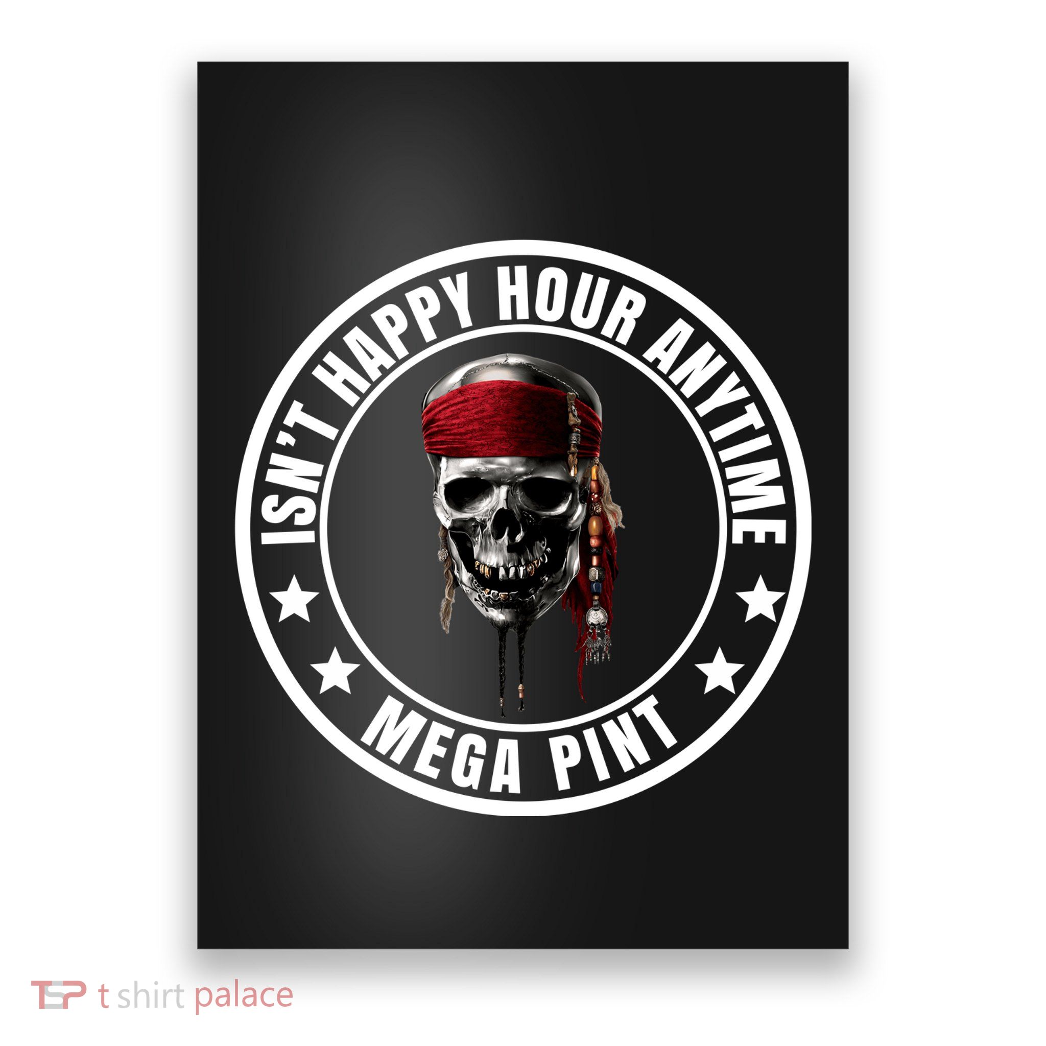 Isn't Happy Hour Anytime Mega Pint Pirate Poster