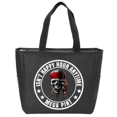 Isn't Happy Hour Anytime Mega Pint Pirate Zip Tote Bag