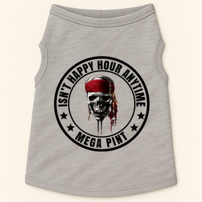 Isn't Happy Hour Anytime Mega Pint Pirate Doggie Tank