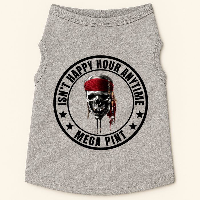 Isn't Happy Hour Anytime Mega Pint Pirate Doggie Tank
