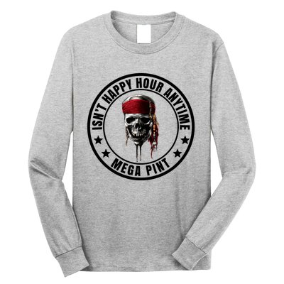 Isn't Happy Hour Anytime Mega Pint Pirate Long Sleeve Shirt