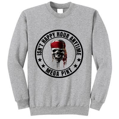 Isn't Happy Hour Anytime Mega Pint Pirate Sweatshirt