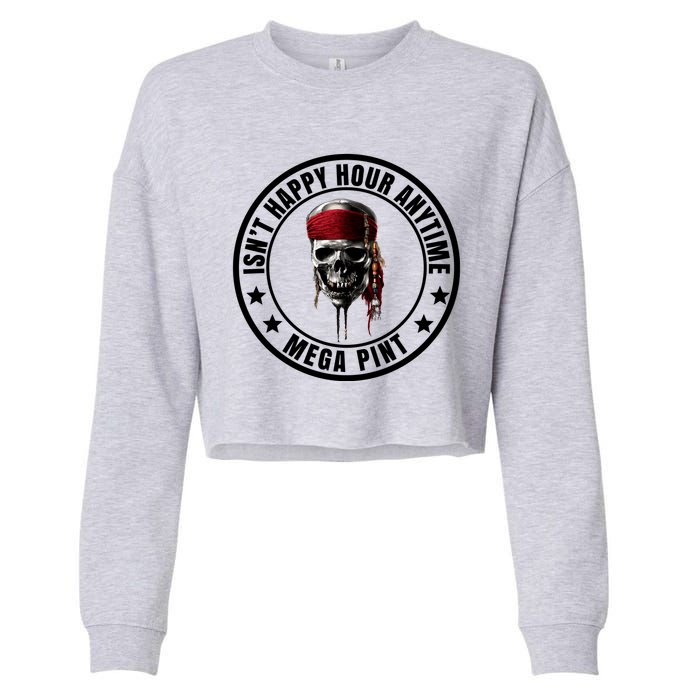 Isn't Happy Hour Anytime Mega Pint Pirate Cropped Pullover Crew