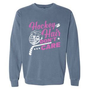 Ice Hockey Hockey Hair Dont Care Meaningful Gift Garment-Dyed Sweatshirt