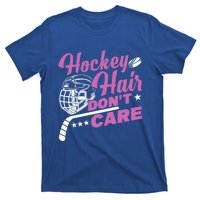 Ice Hockey Hockey Hair Dont Care Meaningful Gift T-Shirt