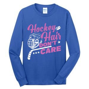 Ice Hockey Hockey Hair Dont Care Meaningful Gift Tall Long Sleeve T-Shirt