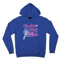 Ice Hockey Hockey Hair Dont Care Meaningful Gift Tall Hoodie