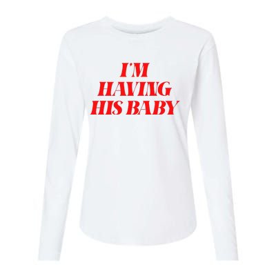 IM Having His Baby Womens Cotton Relaxed Long Sleeve T-Shirt