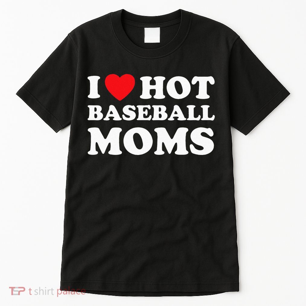 I Heart Hot Moms Baseball Mom Tall T-Shirt