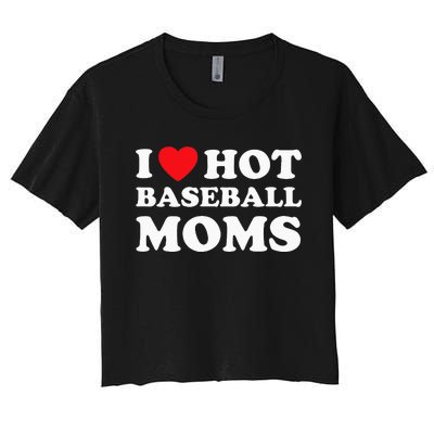 I Heart Hot Moms Baseball Mom Women's Crop Top Tee