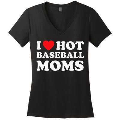 I Heart Hot Moms Baseball Mom Women's V-Neck T-Shirt