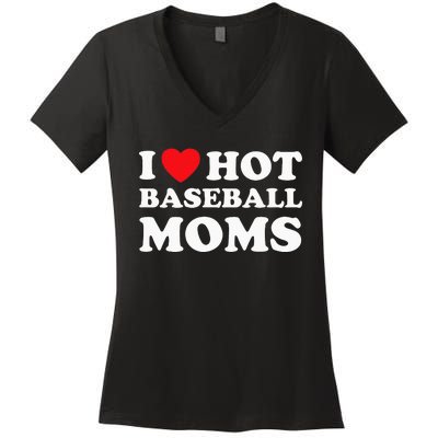 I Heart Hot Moms Baseball Mom Women's V-Neck T-Shirt