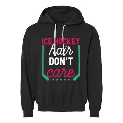 Ice Hockey Hair Dont Care Funny Ice Hockey Gift Garment-Dyed Fleece Hoodie