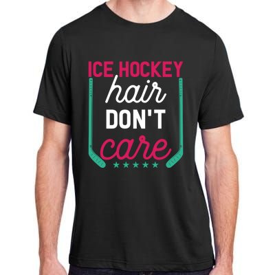 Ice Hockey Hair Dont Care Funny Ice Hockey Gift Adult ChromaSoft Performance T-Shirt