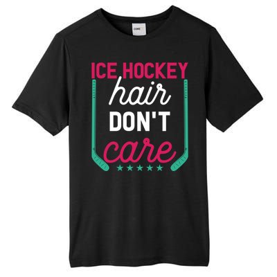 Ice Hockey Hair Dont Care Funny Ice Hockey Gift Tall Fusion ChromaSoft Performance T-Shirt